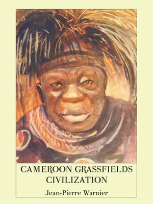 cover image of Cameroon Grassfields Civilization